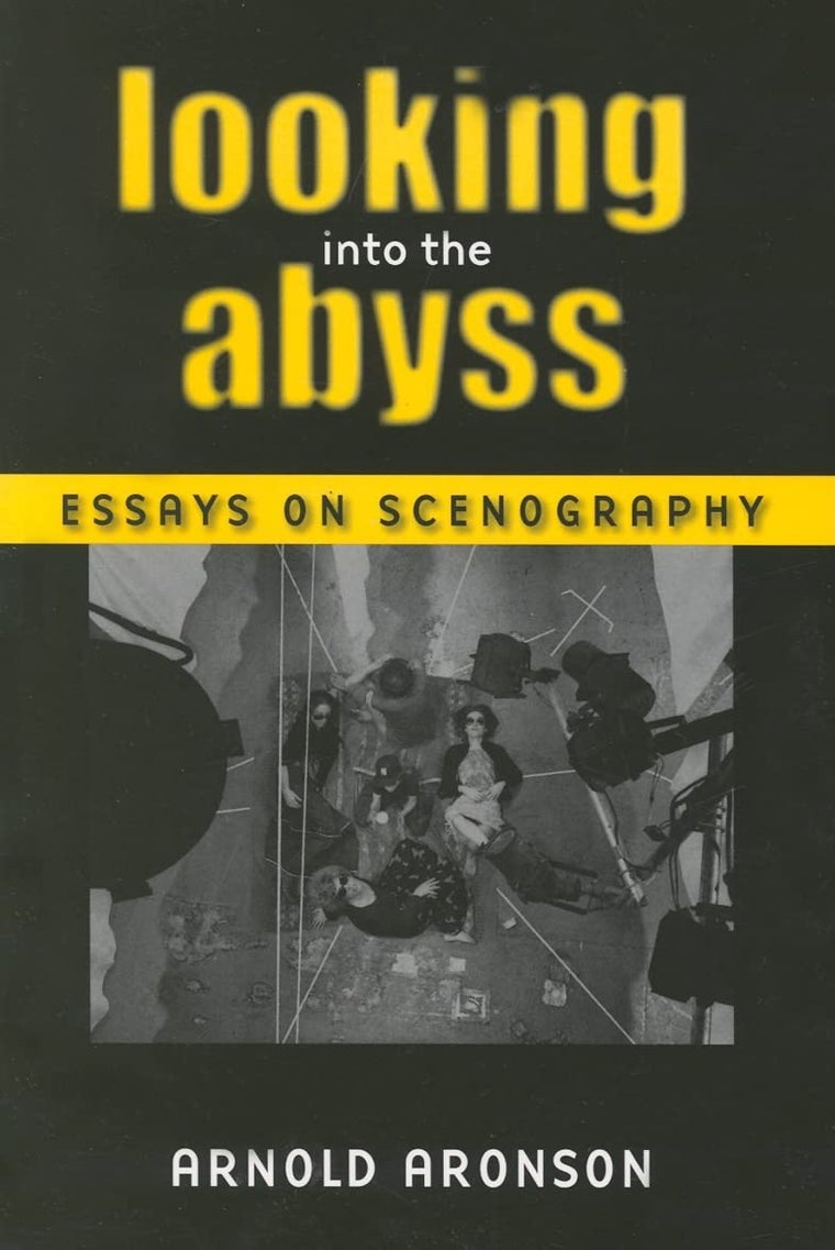 Looking Into the Abyss: Essays on Scenography (Theater: Theo