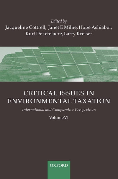 Critical Issues in Environmental Taxation: Volume VI: International and Comparative Perspectives (Critical Issues Environmental Taxation)