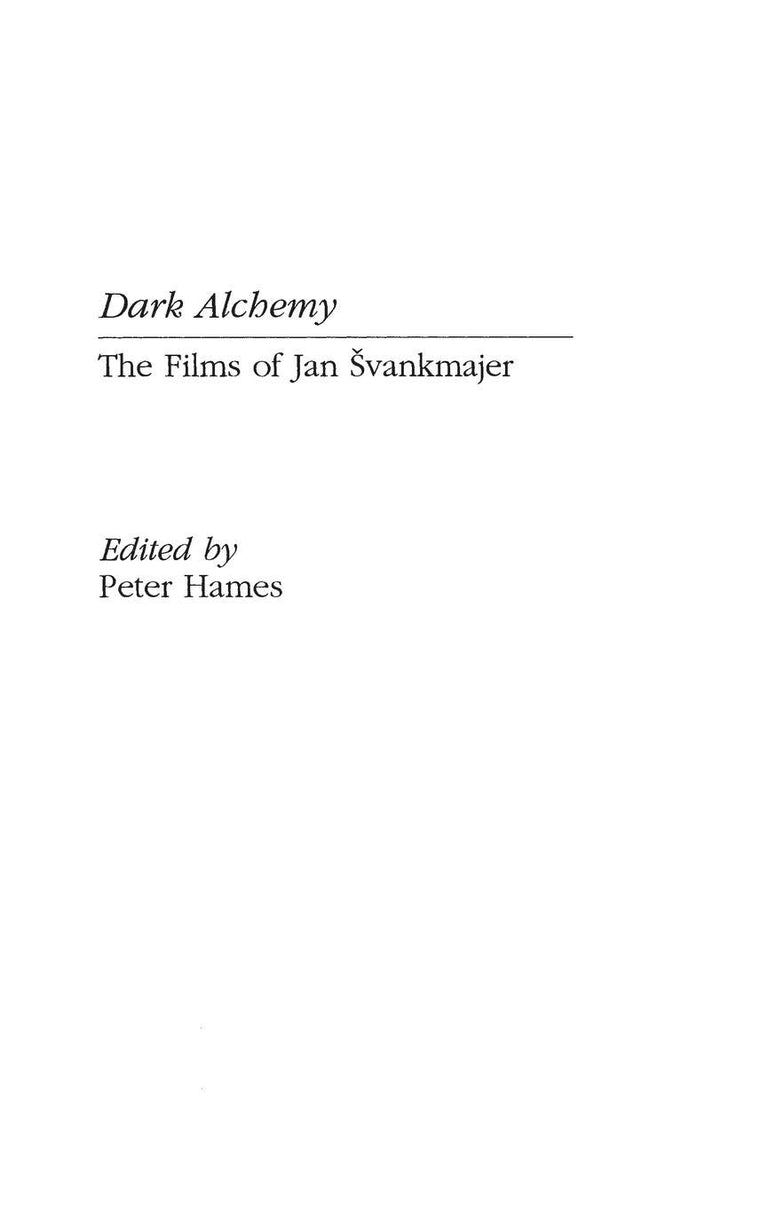 Dark Alchemy: The Films of Jan Svankmajer (Contributions to the Study of Popular Culture)