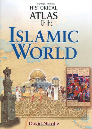 Historical Atlas of the Islamic World
