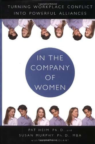 In the Company of Women: Turning Workplace Conflict into Powerful Alliances