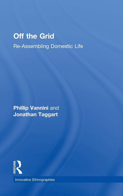 Off the Grid (Innovative Ethnographies)
