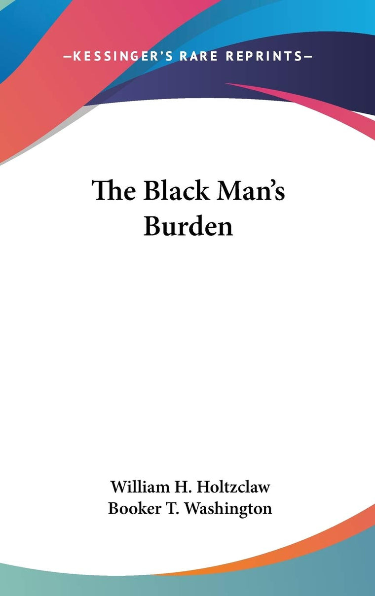 The Black Man's Burden