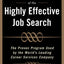 The Unwritten Rules of the Highly Effective Job Search: The Proven Program Used by the Worlds Leading Career Services Company: The Proven Program Used by the Worlds Leading Career Services Company
