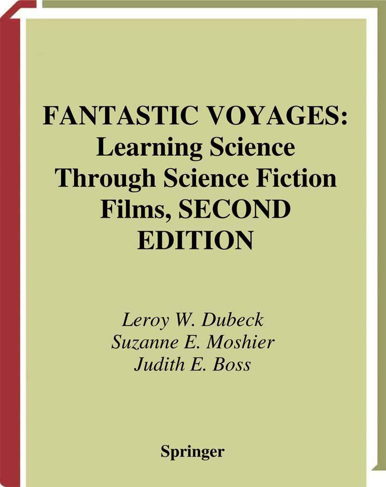Fantastic Voyages: Learning Science Through Science Fiction Films