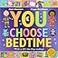 You Choose Bedtime