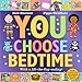 You Choose Bedtime