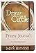 Draw the Circle Prayer Journal: A 40-Day Experiment