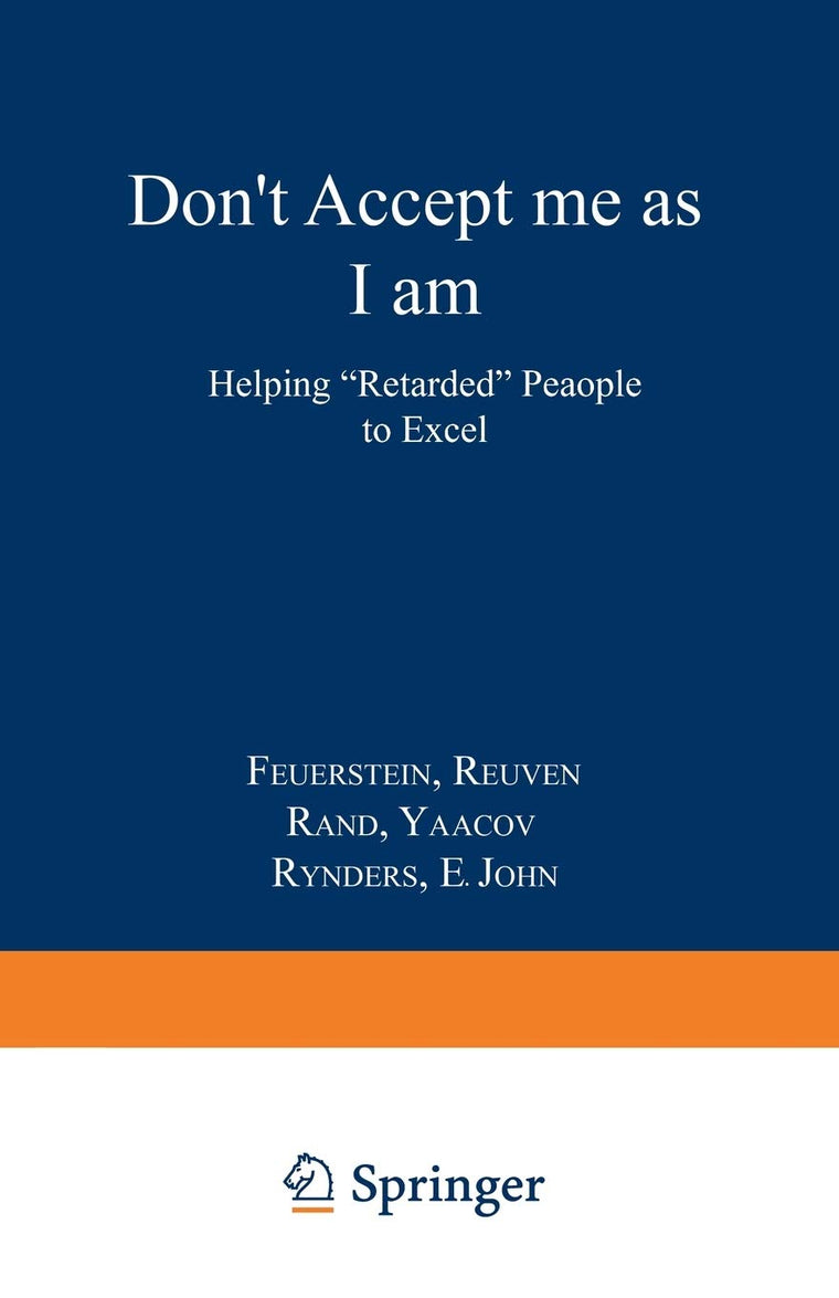 Dont Accept Me as I am: Helping Retarded People to Excel