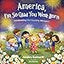 America, I'm So Glad You Were Born: Celebrating the Country We Love