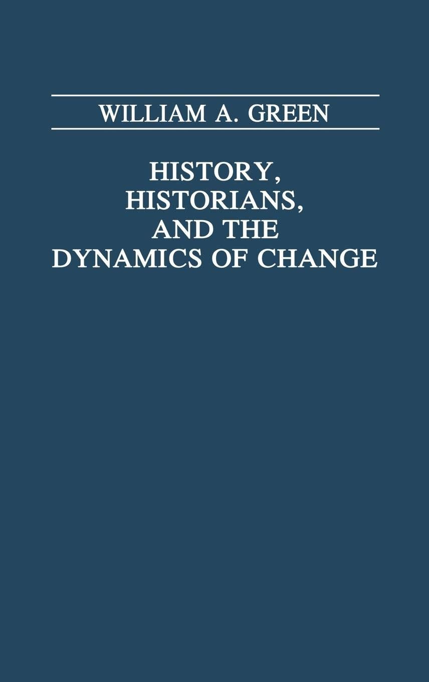 History, Historians, and the Dynamics of Change (Trade)