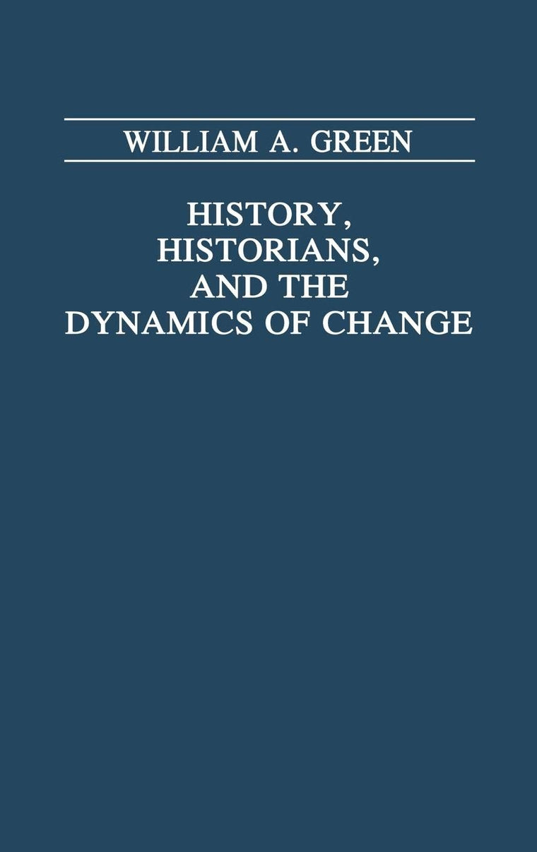 History, Historians, and the Dynamics of Change (Trade)