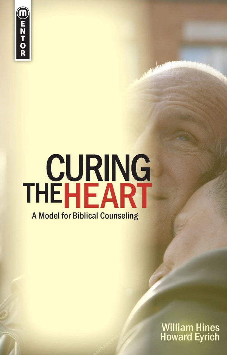 Curing the Heart: A Model for Biblical Counseling (Model for Biblical Counselling)