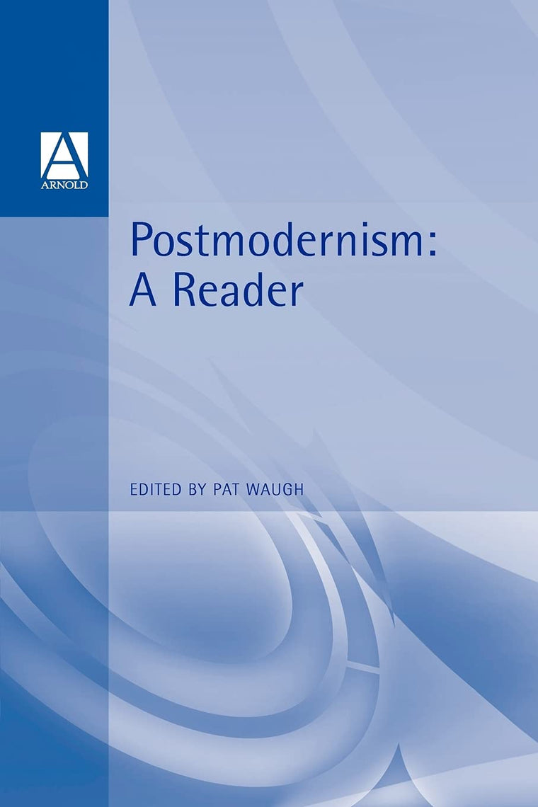 Postmodernism: A Reader (Hodder Arnold Publication)