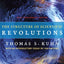 The Structure of Scientific Revolutions: 50th Anniversary Edition