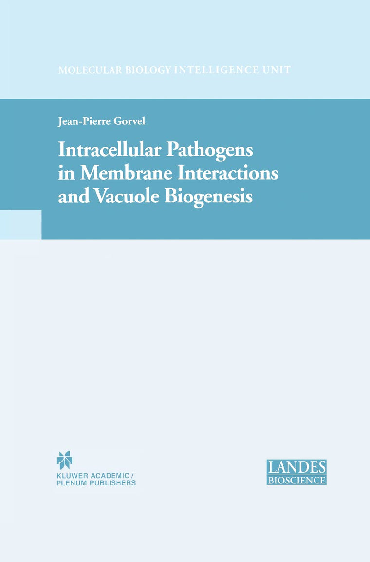 Intracellular Pathogens in Membrane Interactions and Vacuole Biogenesis (Molecular Biology Intelligence Unit)