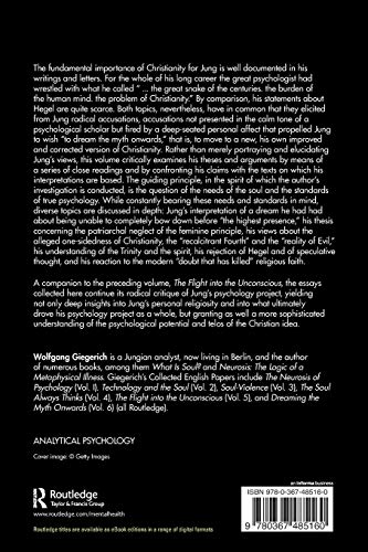 Dreaming the Myth Onwards: C. G. Jung on Christianity and on Hegel, Volume 6 (The Collected English Papers of Wolfgang Giegerich)