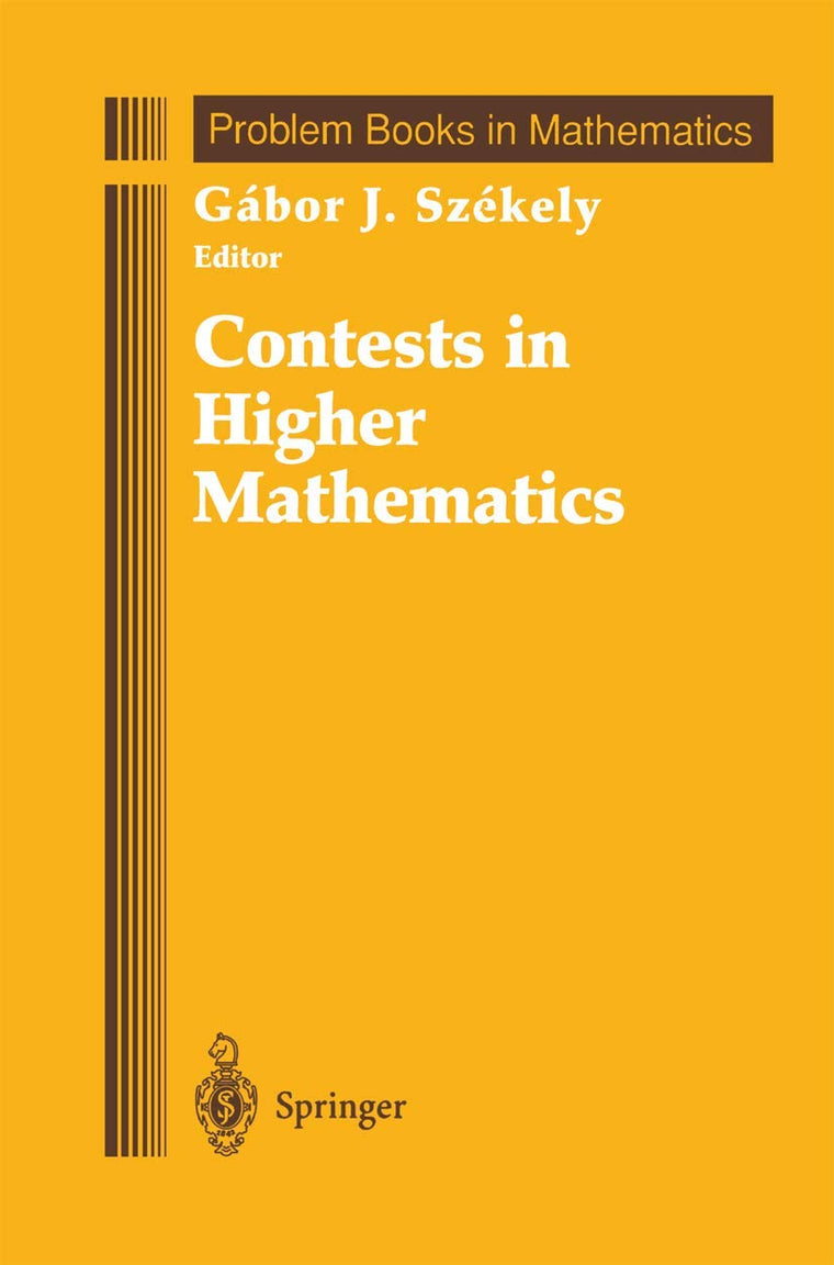 Contests in Higher Mathematics: Miklos Schweitzer Competitions, 1962-1991 (Problem Books in Mathematics)