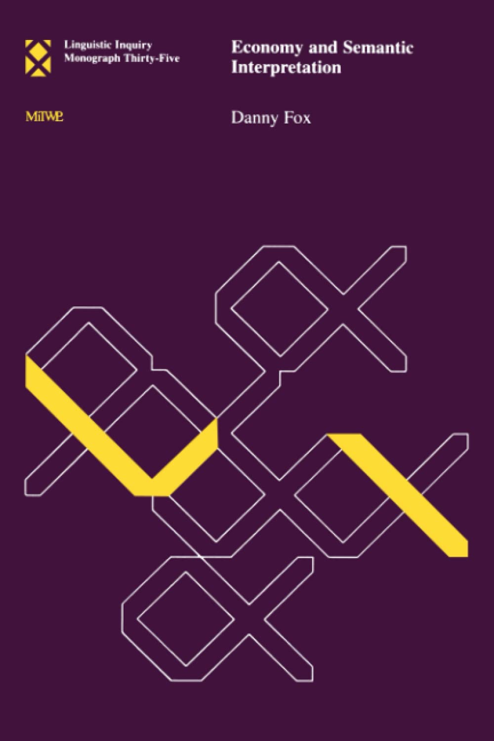 Economy and Semantic Interpretation (Linguistic Inquiry Monographs)