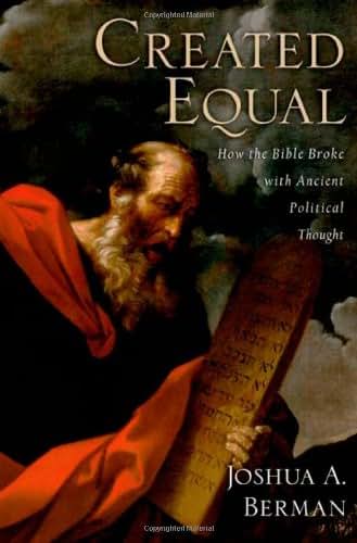 Created Equal: How the Bible Broke with Ancient Political Thought