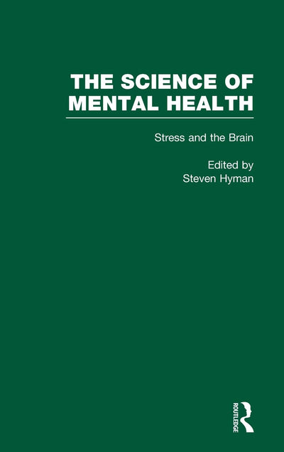 The Science of Mental Health: Volume 9: Stress and the Brain
