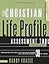 The Christian Life Profile Assessment Tool Training Guide: Discovering the Quality of Your Relationships with God and Others in 30 Key Areas