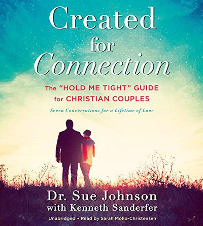 Created for Connection: The "Hold Me Tight" Guide for Christian Couples (The Dr. Sue Johnson Collection, 3)
