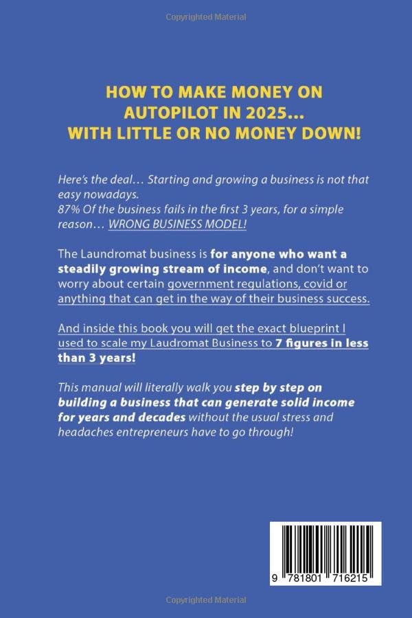 The Laundromat Business Bible: [3 in 1] The Most Updated Guide to Starting, Running, and Growing a Profitable Laundry Shop with Small or Zero Capital