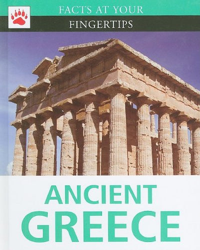 Ancient Greece (Facts at Your Fingertips)