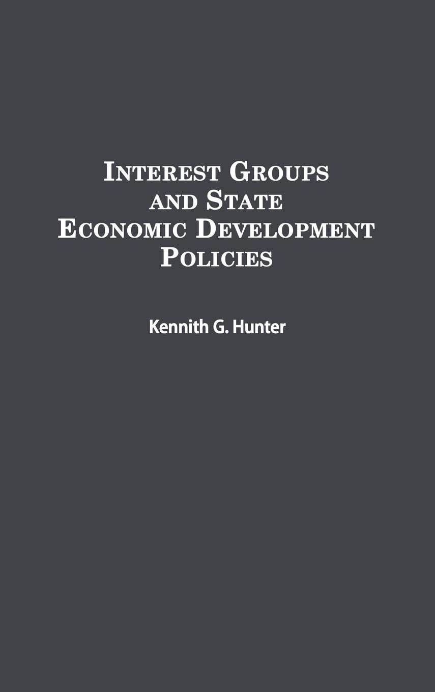 Interest Groups and State Economic Development Policies
