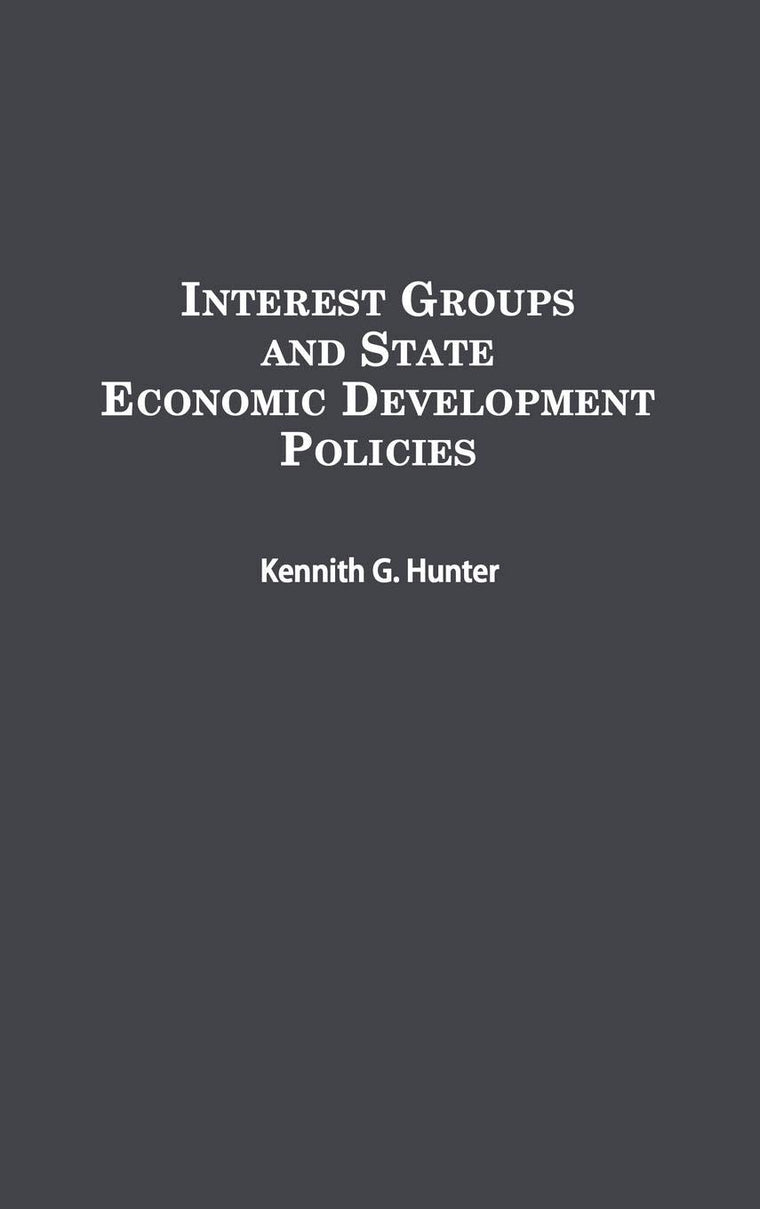 Interest Groups and State Economic Development Policies