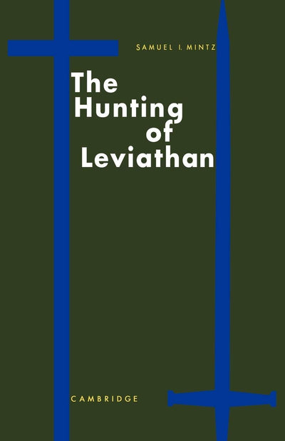 The Hunting of Leviathan: Seventeenth-century Reactions to the Materialism and Moral Philosophy of Thomas Hobbes