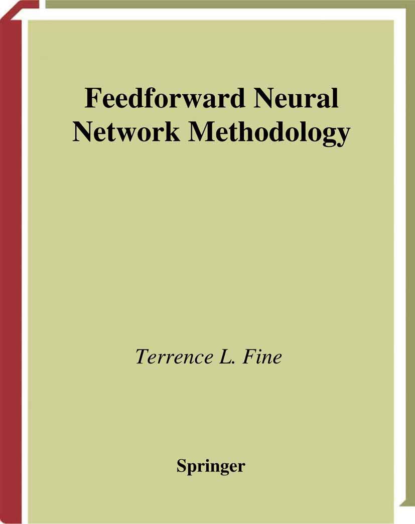 Feedforward Neural Network Methodology (Information Science and Statistics)