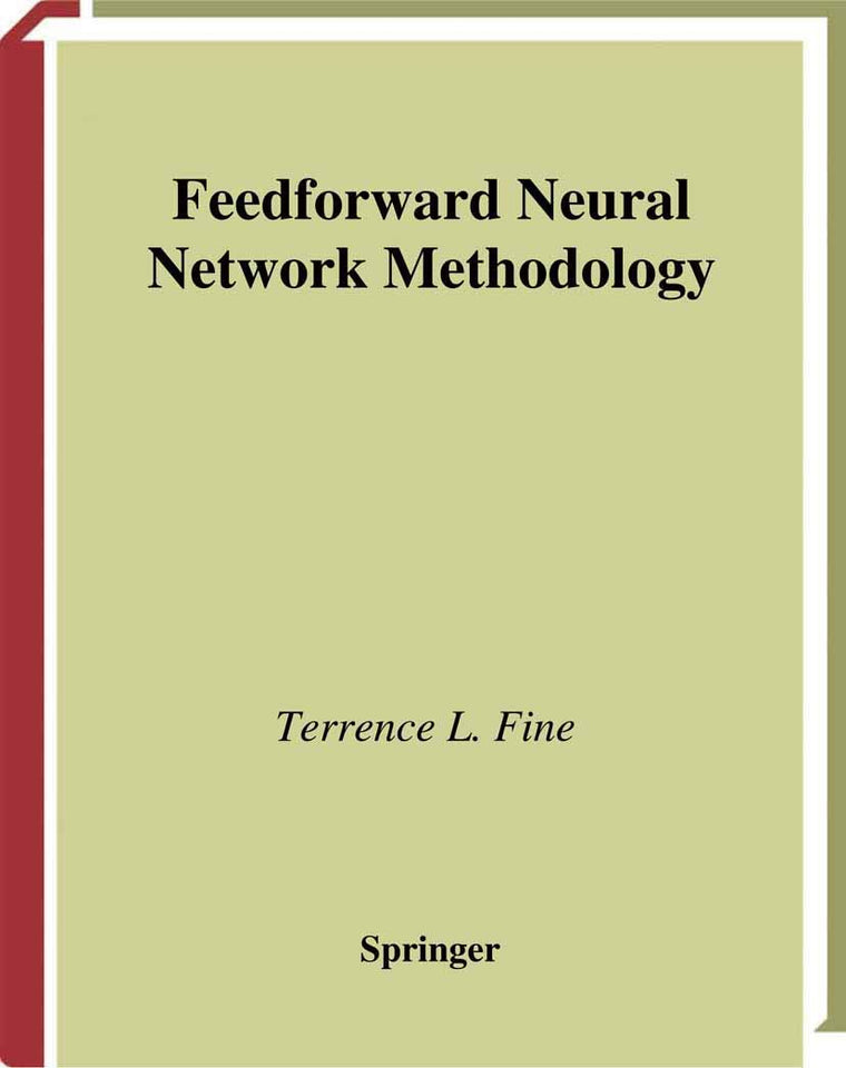 Feedforward Neural Network Methodology (Information Science and Statistics)