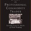 Diary of a Professional Commodity Trader: Lessons from 21 Weeks of Real Trading