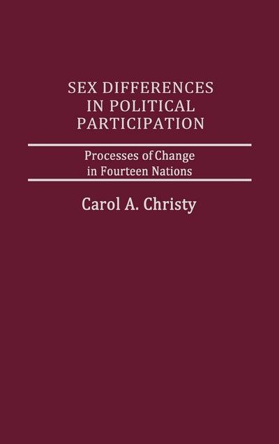 Sex Differences in Political Participation: Processes of Change in Fourteen Nations (Women and Politics)