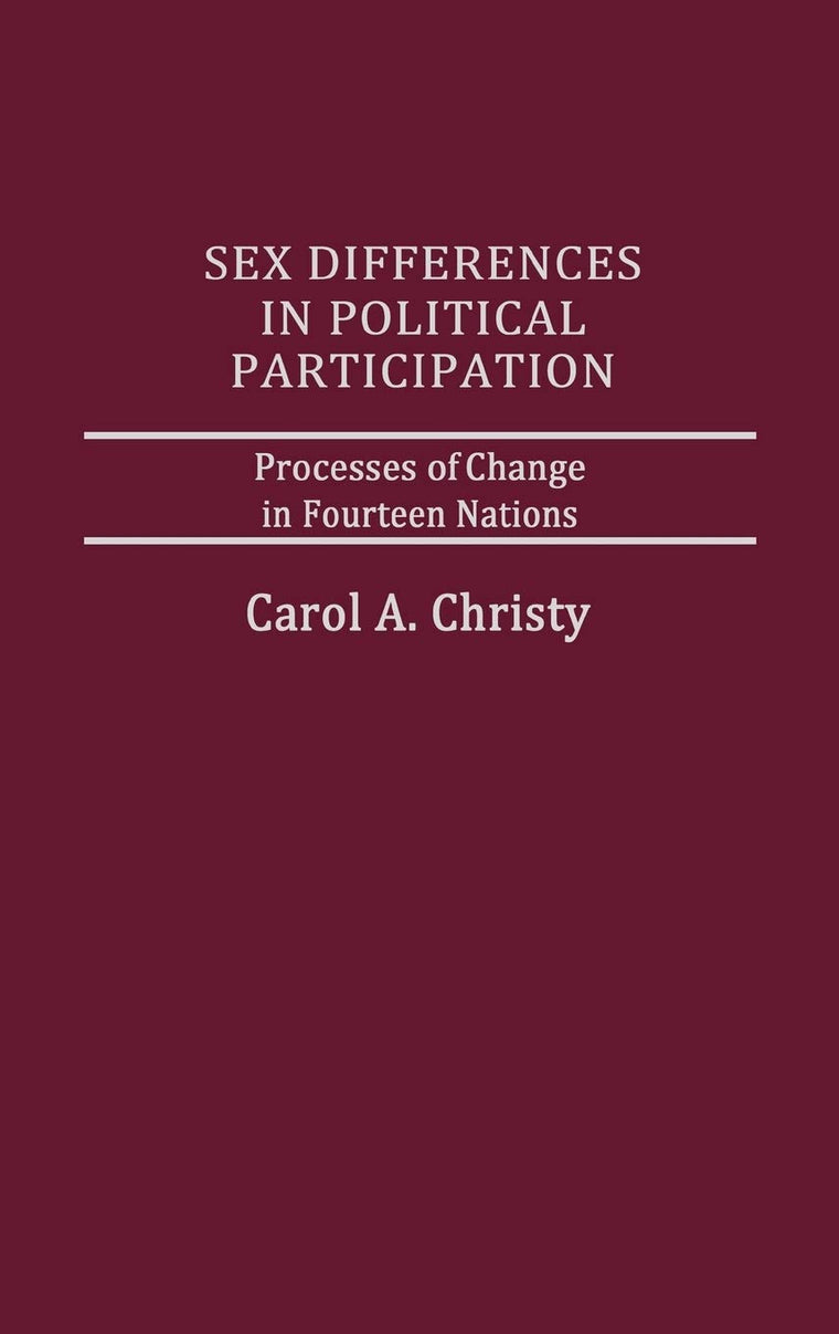 Sex Differences in Political Participation: Processes of Change in Fourteen Nations (Women and Politics)