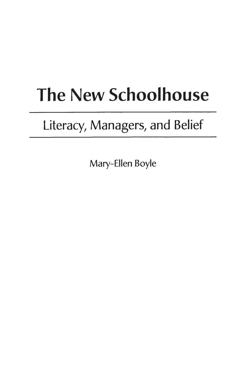 The New Schoolhouse: Literacy, Managers, and Belief