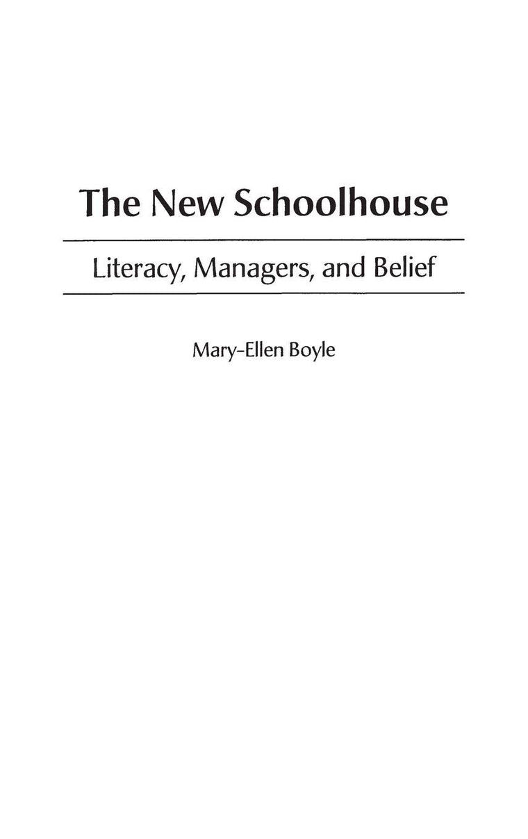 The New Schoolhouse: Literacy, Managers, and Belief