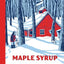 Maple Syrup: A Short History of Canada's Sweetest Obsession