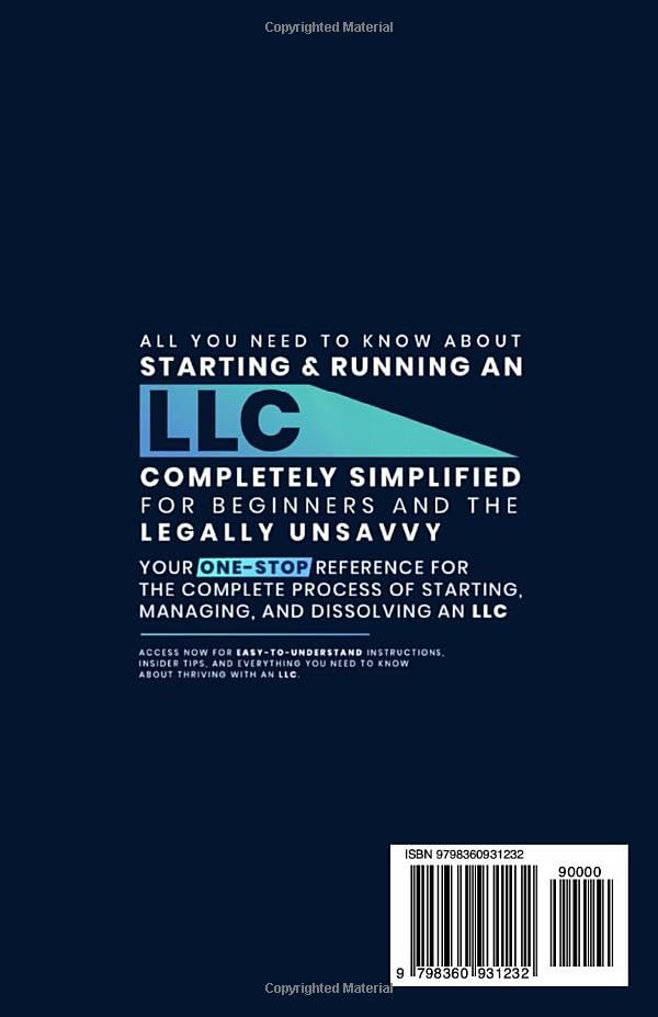 LLC Beginner's Guide, Updated Edition: The Most Complete and Easy-to-Follow Handbook on How to Form, Manage and Maintain Your Limited Liability Company (Start A Business)