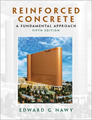 Reinforced Concrete: A Fundamental Approach (5th Edition)
