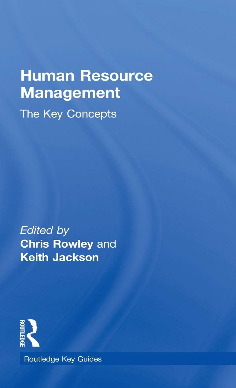 Human Resource Management: The Key Concepts (Routledge Key Guides)