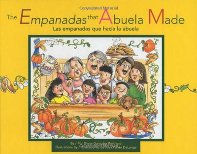 The Empanadas That Abuela Made/ Las empanadas que hacía la abuela (English and Spanish Edition)