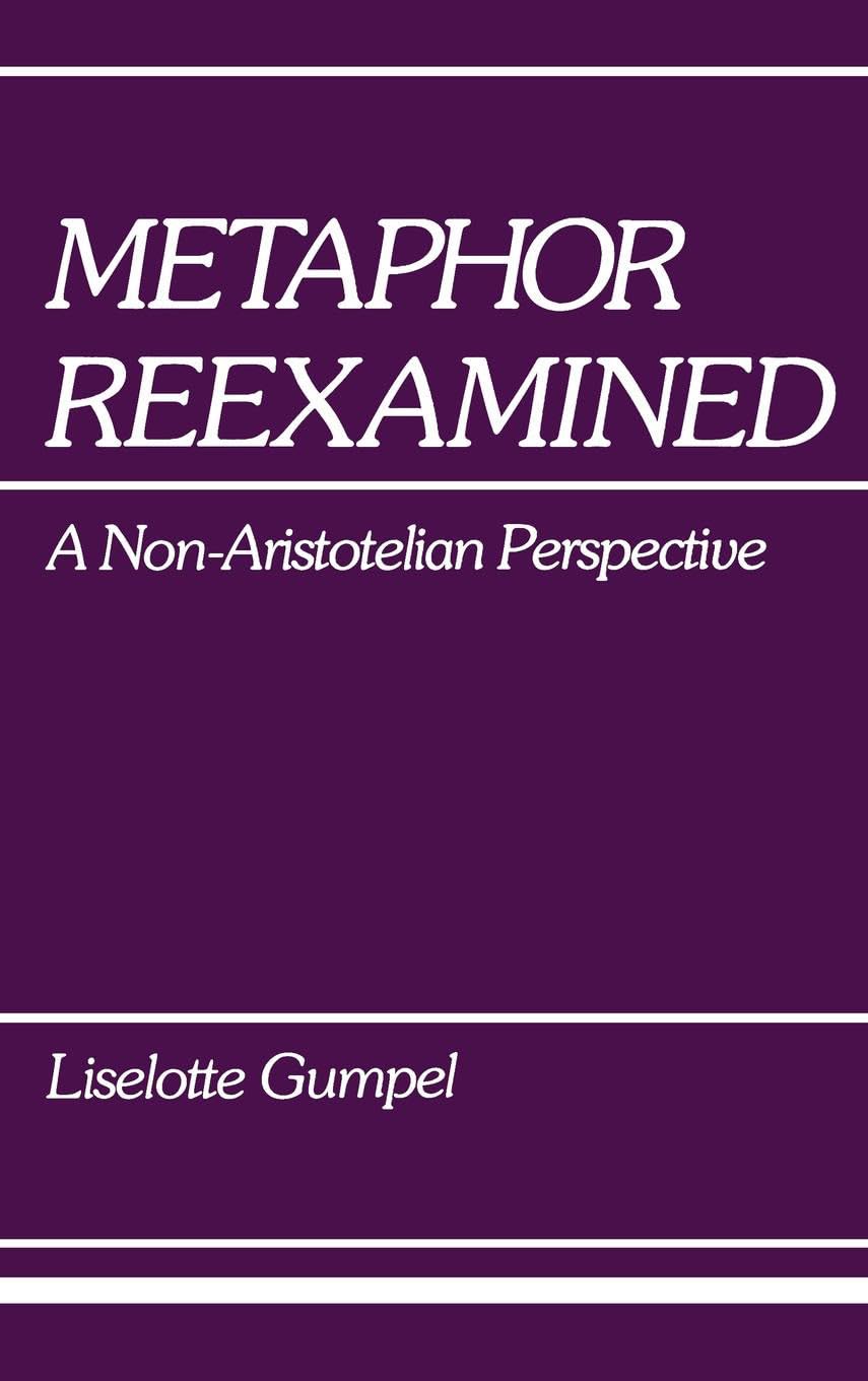 Metaphor Reexamined: A Non-Aristotelian Perspective