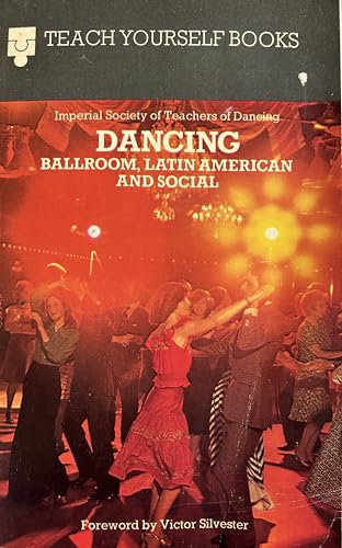 Dancing: Ballroom, Latin American and social (Teach yourself books)