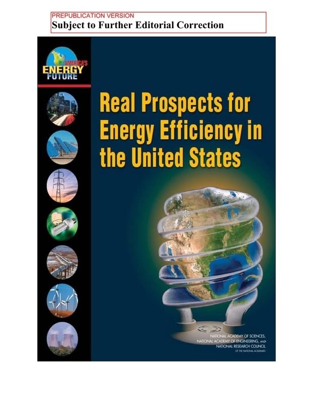 Real Prospects for Energy Efficiency in the United States (America's Energy Future)