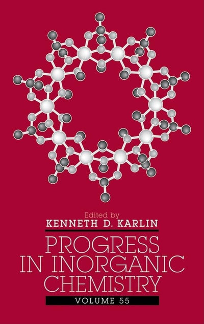 Progress in Inorganic Chemistry, Vol. 55