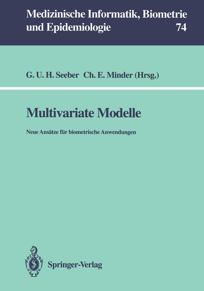 Multivariate Modelle: Neue Anstze fr biometrische Anwendungen (Medizinische Informatik, Biometrie und Epidemiologie, 74) (German Edition)