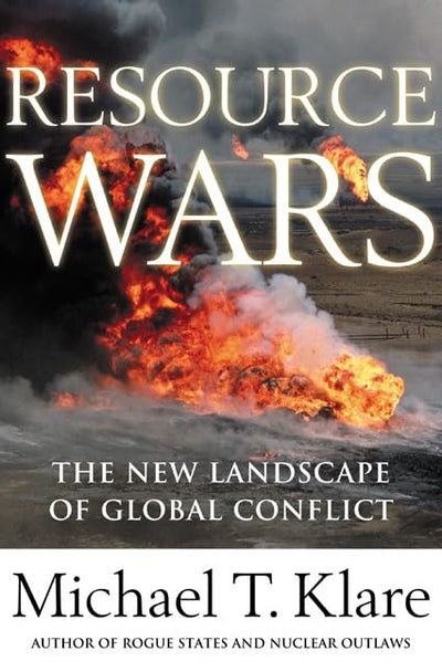 Resource Wars: The New Landscape of Global Conflict